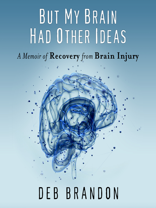 Cover image for But My Brain Had Other Ideas